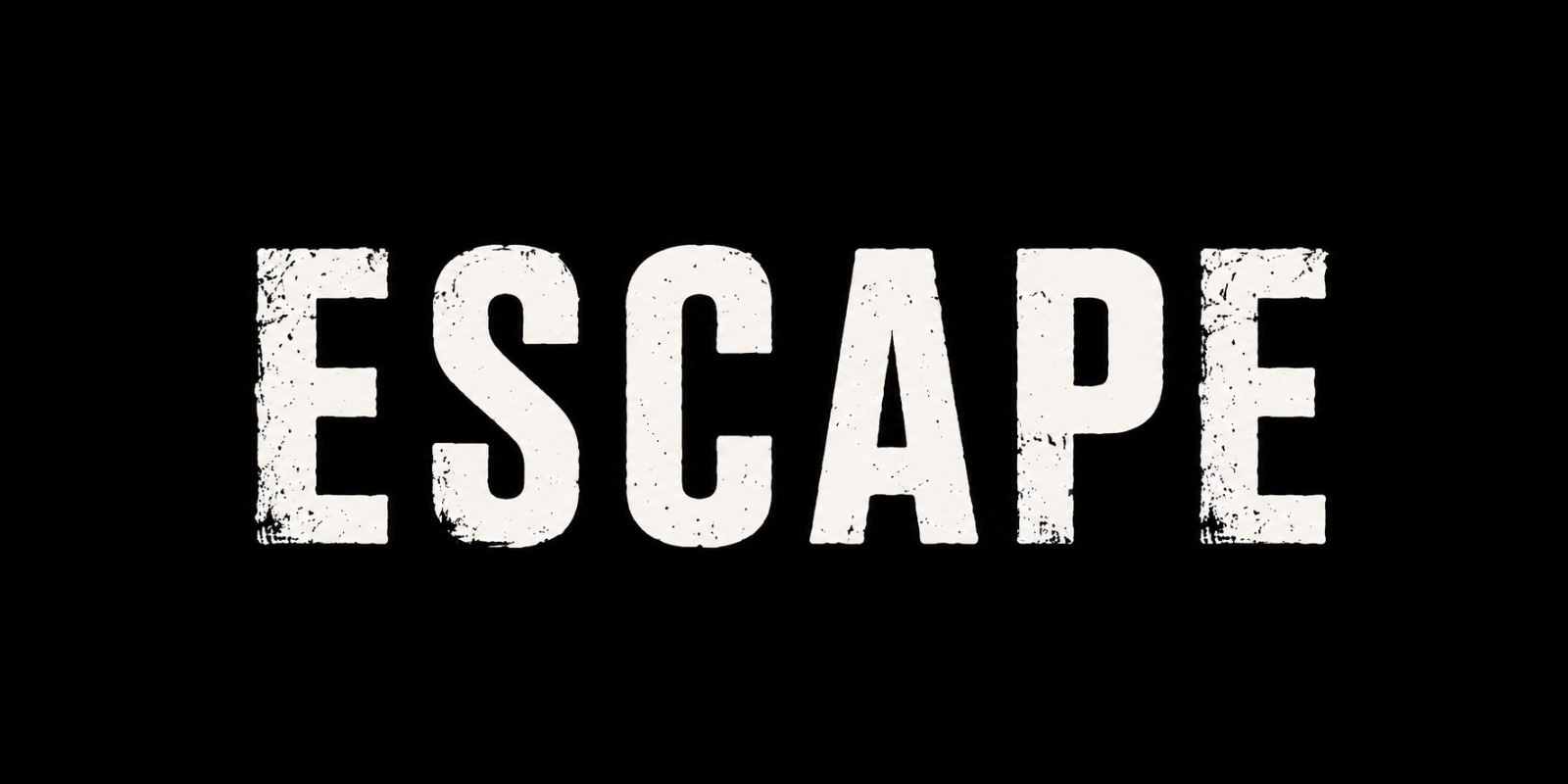 ESCAPE